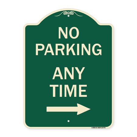 Signmission No Parking Anytime with Right Arrow Heavy-Gauge Aluminum Architectural Sign, 24" x 18", G-1824-23775 A-DES-G-1824-23775